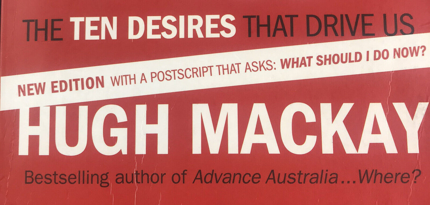 What Makes Us Tick? The Ten Desires That Drive Us by Hugh Mackay Paperback 2013