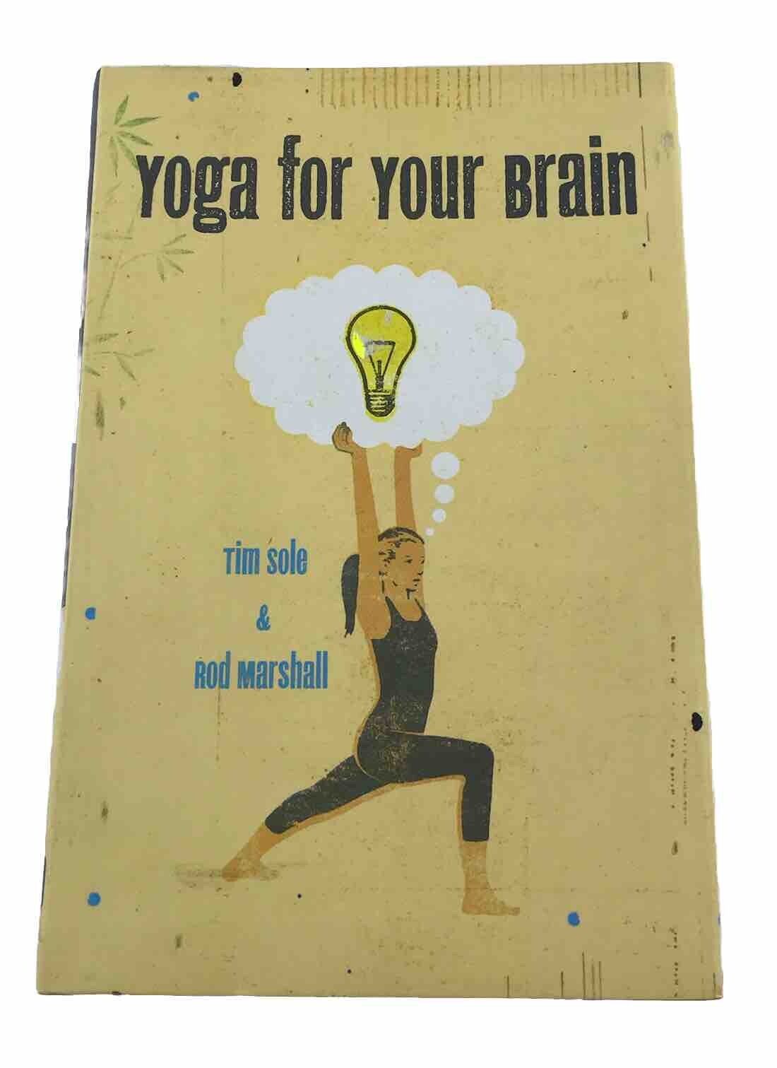 Yoga for Your Brain by Rod Marshall and Tim Sole (2009, Flexibound Hardcover)