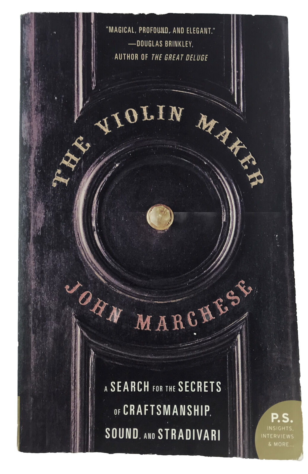 The Violin Maker: A Search for the Secrets of Craftsmanship, Sound, and Stradiva