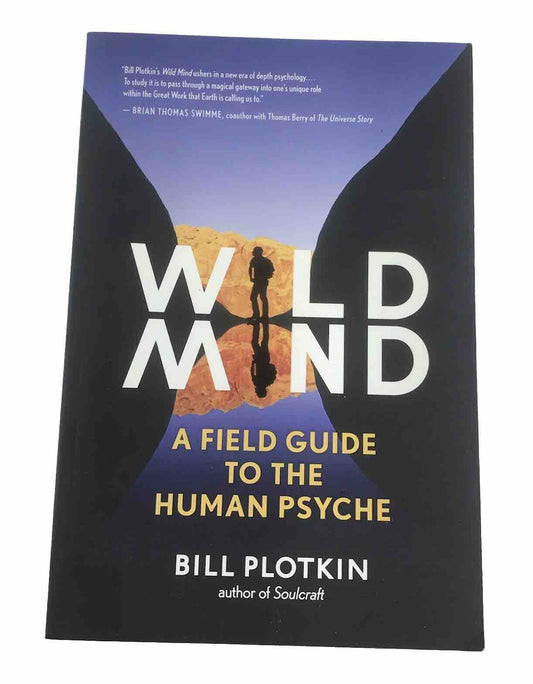 Wild Mind: A Field Guide to the Human Psyche by Bill Plotkin (Paperback 2013)