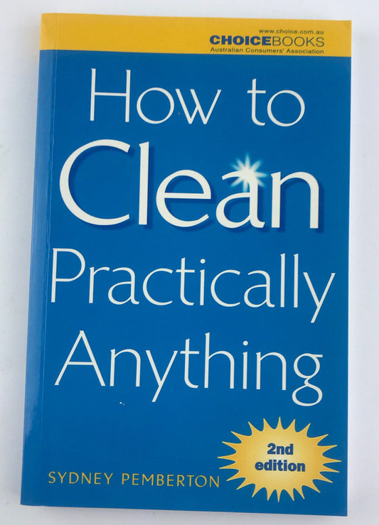 How to Clean Practically Anything by Sydney Pemberton (Paperback 2004) Household