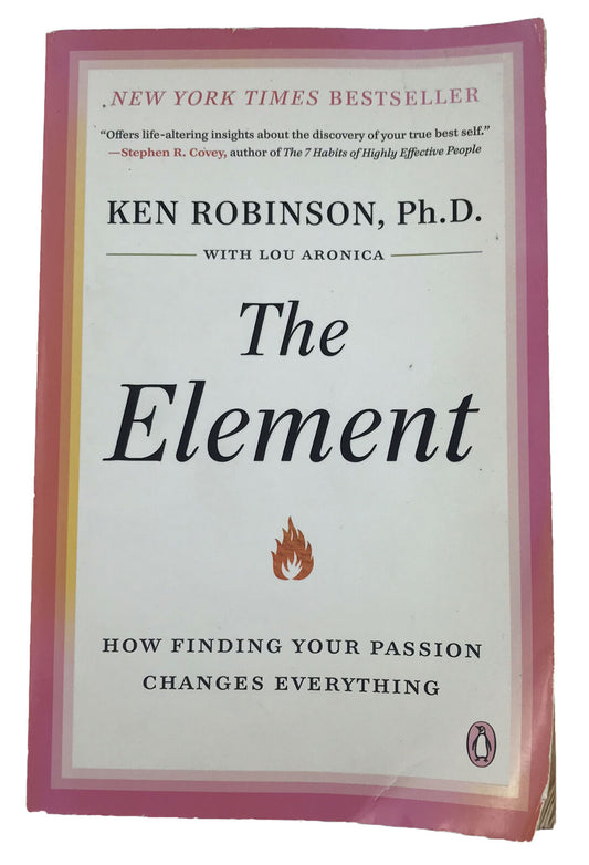 The Element : How Finding Your Passion Changes Everything Paperba