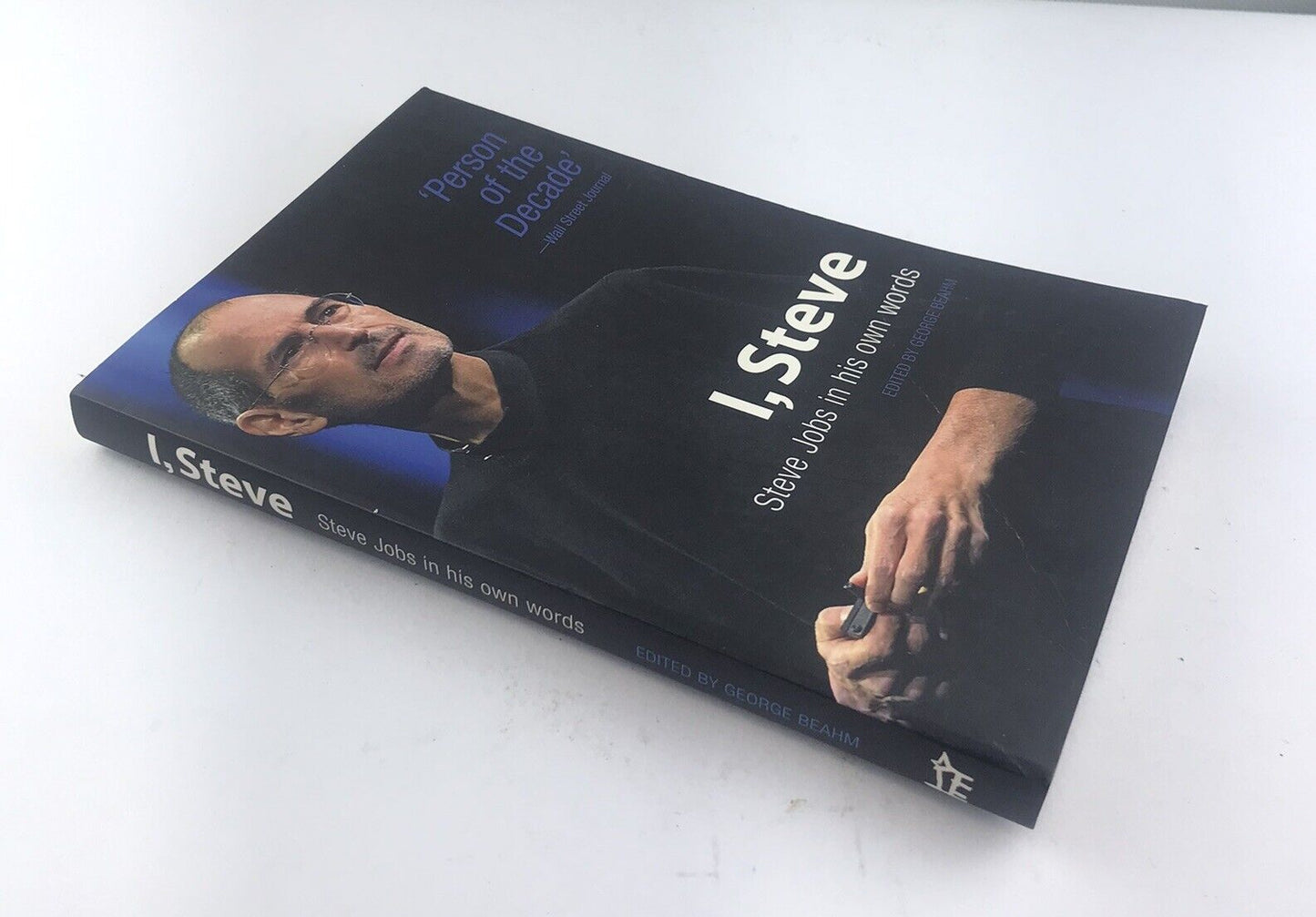 I, Steve: Steve Jobs in His Own Words by George Beahm Paperback Business Book