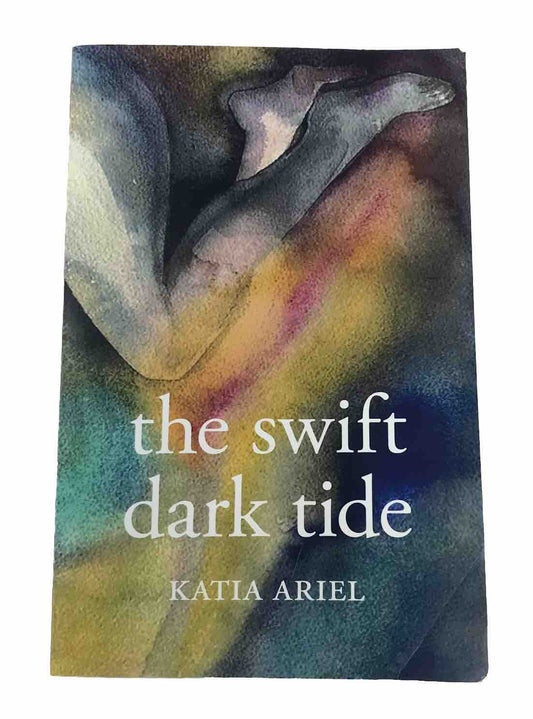 The Swift Dark Tide by Katia Ariel (Signed by Author, Paperback 2023)