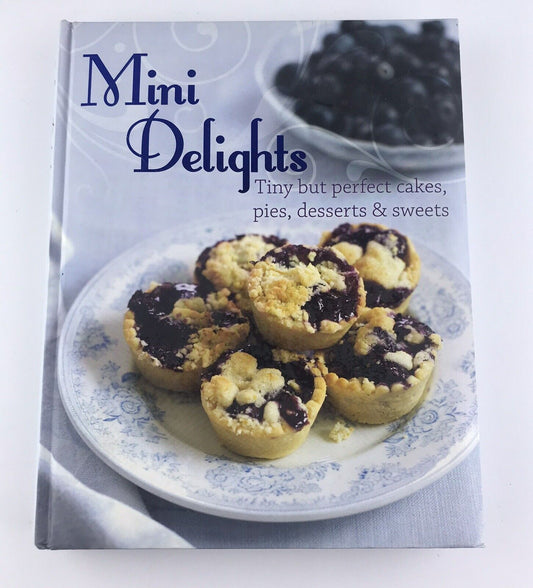 Mini Delights Hardcover Cookbook; Cakes, Pies, Desserts & Sweets! 100 Mil Sold