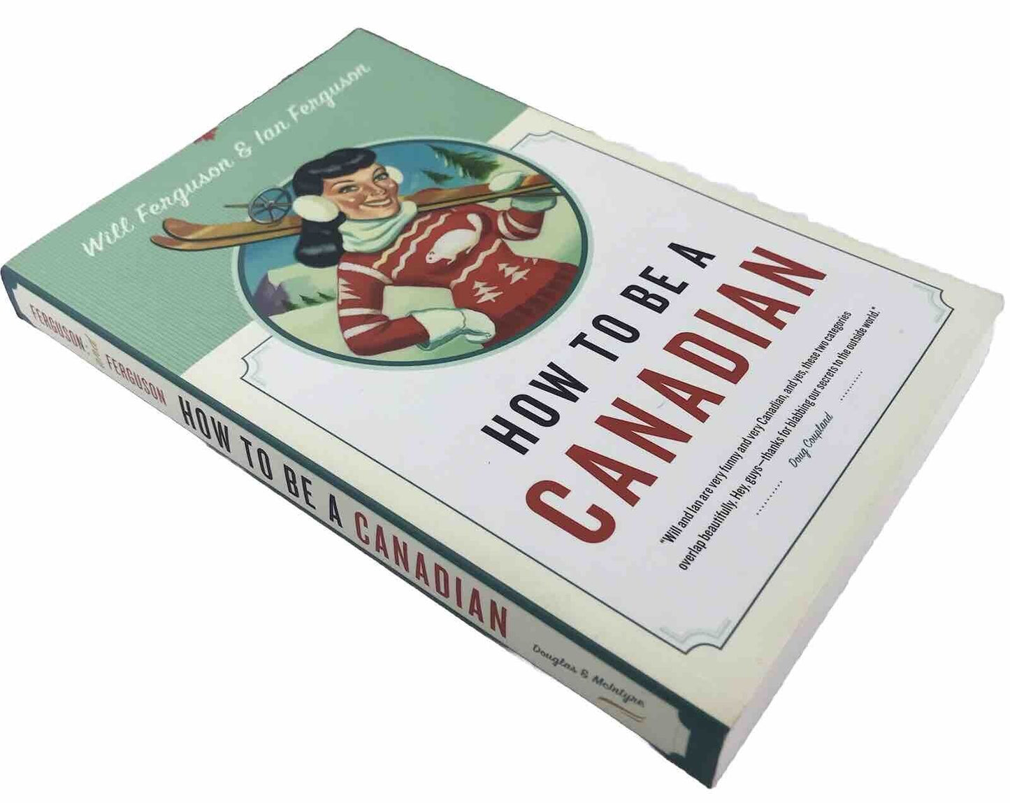 How to Be a Canadian - paperback, 9781553653110, Will Ferguson