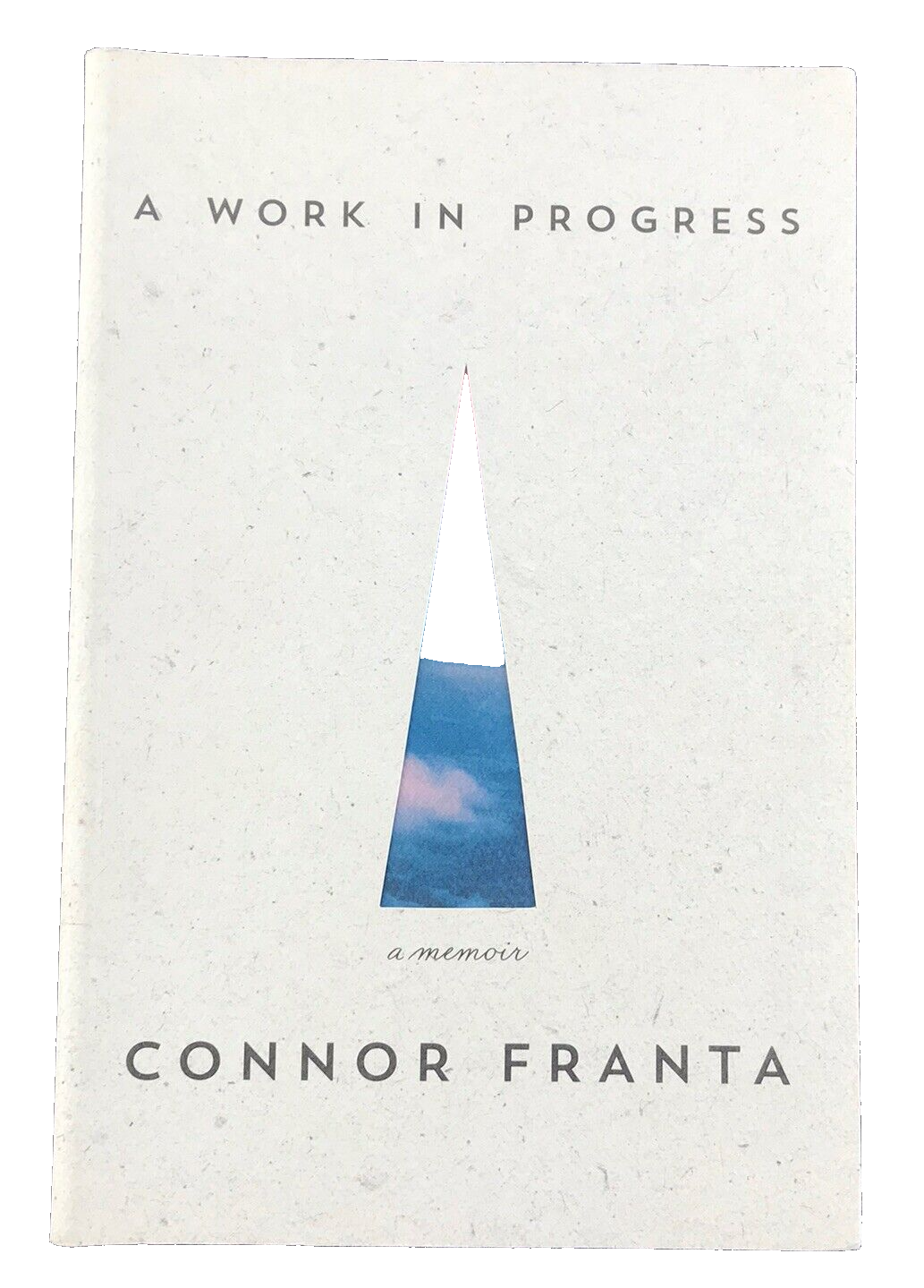 A Work in Progress: A Memoir by Connor Franta (Illustrated Paperback 2015)