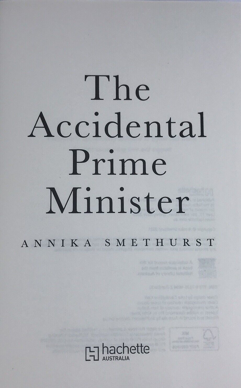 The Accidental Prime Minister Hardcover Book by Annika Smethurst Scott Morrison