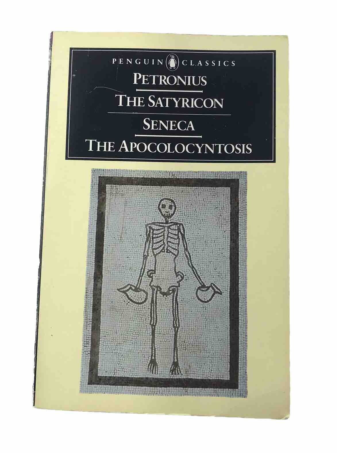 The Satyricon by Petronius | The Apocolocyntosis by Seneca (Paperback 1986)