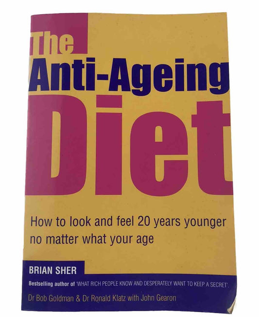 The Anti-Ageing Diet by Brian Sher & Dr Ronald Klatz With John Gearon Paperback