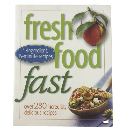 Fresh Food Fast 5 Ingredient, 15 Minute Recipes (Paperback, 2010) Free Shipping